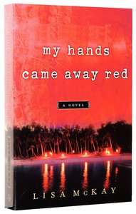 My Hands Came Away Red My Hands Came Away Red