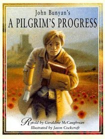 Pilgrims Progress, A Pilgrims Progress, A