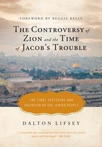 Controversy Of Zion And The Time Of Jacobs Trouble, The Controversy Of Zion And The Time Of Jacobs Trouble, The