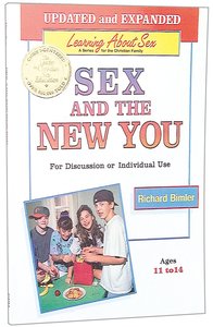Sex & the New You Ages 11-14 (#04 in Learning About Sex Series) Sex & the New You Ages 11-14 (#04 in Learning About Sex Series)