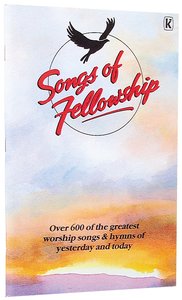 Songs of Fellowship Words (Songs 1-640) Songs of Fellowship Words (Songs 1-640)