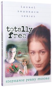 Totally Free (#02 in Laurel Shadrach Series) Totally Free (#02 in Laurel Shadrach Series)
