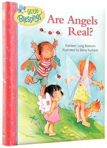Are Angels Real? (Little Blessings Series) Are Angels Real? (Little Blessings Series)