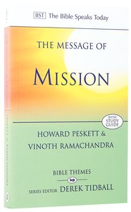 Message of Mission: The Glory of Christ in All Time and Space (Bible Speaks Today Themes Series) Message of Mission: The Glory of Christ in All Time and Space (Bible Speaks Today Themes Series)