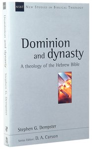 Dominion and Dynasty (New Studies In Biblical Theology Series) Dominion and Dynasty (New Studies In Biblical Theology Series)