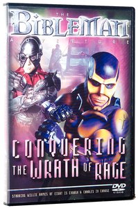 Bibleman: Conquering the Wrath of Rage Bibleman: Conquering the Wrath of Rage