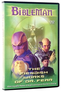 Bibleman: The Fiendish Works of Dr Fear Bibleman: The Fiendish Works of Dr Fear