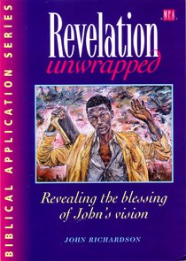 Revelation Unwrapped (Biblical Application Series) Revelation Unwrapped (Biblical Application Series)