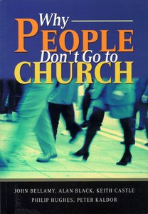 Why People Dont Go to Church Why People Dont Go to Church