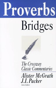 Proverbs (Crossway Classic Commentaries Series) Proverbs (Crossway Classic Commentaries Series)