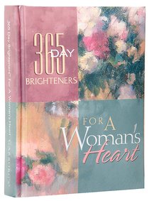 For a Womans Heart (365 Day Brighteners Series) For a Womans Heart (365 Day Brighteners Series)