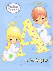 A is For Angel (Precious Moments) (Golden Books Series) A is For Angel (Precious Moments) (Golden Books Series)