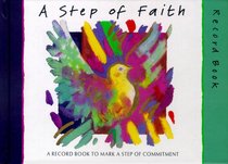 Step of Faith: Comfirmation Record Book Step of Faith: Comfirmation Record Book