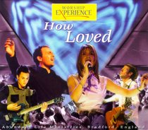 How Loved (Worship Experience Series) How Loved (Worship Experience Series)