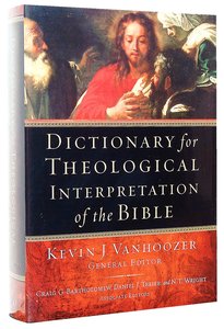 Dictionary For Theological Interpretation of the Bible Dictionary For Theological Interpretation of the Bible