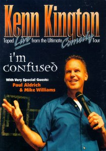 Kenn Kington Live: Im Confused Kenn Kington Live: Im Confused