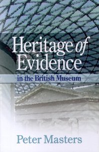 Heritage of Evidence: In the British Museum Heritage of Evidence: In the British Museum