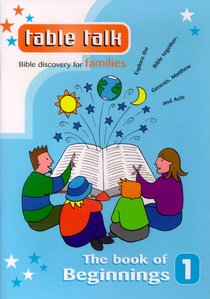 The Book of Beginnings (#01 in Table Talk Series) The Book of Beginnings (#01 in Table Talk Series)