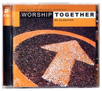 Worship Together #02: Be Glorified (2 Cds) Worship Together #02: Be Glorified (2 Cds)