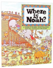 Where is Noah (Where In The Bible? Series) Where is Noah (Where In The Bible? Series)
