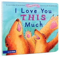 I Love You This Much (No CD Included) (Song Of Gods Love Series) I Love You This Much (No CD Included) (Song Of Gods Love Series)