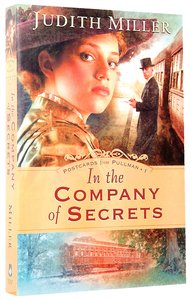 In the Company of Secrets (#01 in Postcards From Pullman Series) In the Company of Secrets (#01 in Postcards From Pullman Series)