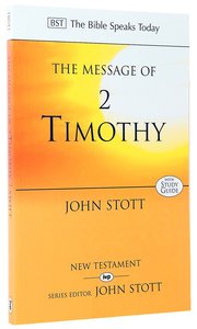 Message of 2 Timothy, The: Guard the Gospel (With Study Guide) (Bible Speaks Today Series) Message of 2 Timothy, The: Guard the Gospel (With Study Guide) (Bible Speaks Today Series)