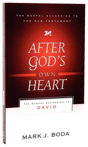 After Gods Own Heart (Gospel According To The Old Testament Series) After Gods Own Heart (Gospel According To The Old Testament Series)