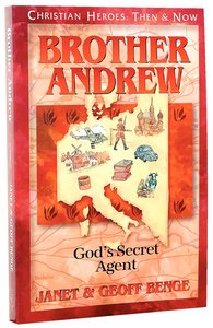 Brother Andrew - Gods Secret Agent (Christian Heroes Then & Now Series) Brother Andrew - Gods Secret Agent (Christian Heroes Then & Now Series)