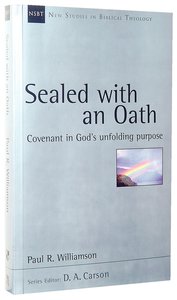 Sealed With An Oath (New Studies In Biblical Theology Series) Sealed With An Oath (New Studies In Biblical Theology Series)