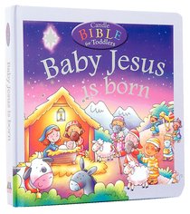 Baby Jesus is Born (Candle Bible For Toddlers Series) Baby Jesus is Born (Candle Bible For Toddlers Series)