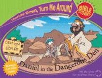 Daniel in the Dangerous Den/Paul & Silas and the Prison Prayer (Upside Down, Turn Me Around Bible Stories Series) Daniel in the Dangerous Den/Paul & Silas and the Prison Prayer (Upside Down, Turn Me Around Bible Stories Series)