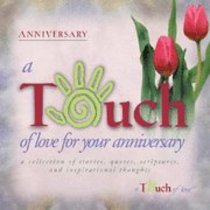 A Touch of Love For Your Anniversary A Touch of Love For Your Anniversary