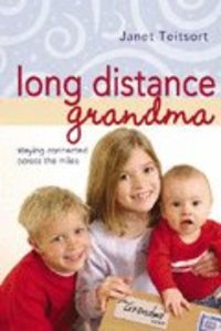 Long Distance Grandma: Staying Connected Across the Miles Long Distance Grandma: Staying Connected Across the Miles