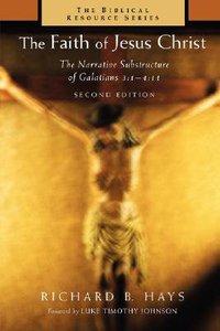 The Faith of Jesus Christ (Biblical Resource Series) The Faith of Jesus Christ (Biblical Resource Series)