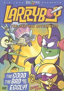 Good, the Bad, and the Eggly, the (#04 in Veggie Tales Larryboy Cartoon Adventure (Veggietales) Series) Good, the Bad, and the Eggly, the (#04 in Veggie Tales Larryboy Cartoon Adventure (Veggietales) Series)