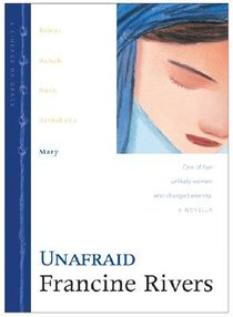 Unafraid (Mary) (#05 in Lineage Of Grace Series) Unafraid (Mary) (#05 in Lineage Of Grace Series)