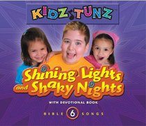 Shining Lights and Shaky Nights (#06 in Kidz Tunz Bible Songs Series) Shining Lights and Shaky Nights (#06 in Kidz Tunz Bible Songs Series)