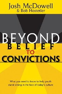 Beyond Belief: Beyond Belief to Convictions Beyond Belief: Beyond Belief to Convictions