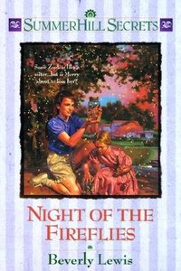 Night of the Fireflies (#04 in Summerhill Secrets Series) Night of the Fireflies (#04 in Summerhill Secrets Series)
