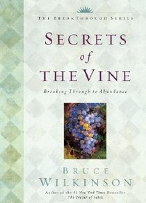 Secrets of the Vine (Anniversary Edition) (#02 in Breakthrough Series) Secrets of the Vine (Anniversary Edition) (#02 in Breakthrough Series)