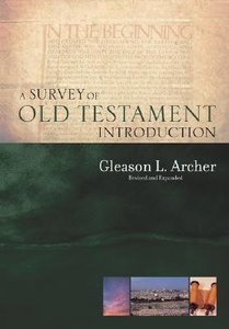 A Survey of the Old Testament Introduction A Survey of the Old Testament Introduction