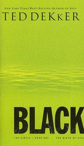 Circle #01: Black (#01 in Dekker Trilogy The Circle Series) Circle #01: Black (#01 in Dekker Trilogy The Circle Series)