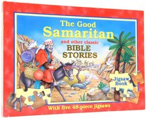 The Good Samaritan and Other Classic Bible Stories (Jigsaw Book) The Good Samaritan and Other Classic Bible Stories (Jigsaw Book)