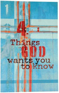Four Things God Wants You to Know KJV (Pack Of 25) Four Things God Wants You to Know KJV (Pack Of 25)
