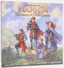 The Return to Narnia: Rescue of Prince Caspian (#03 in Chronicles Of Narnia Series) The Return to Narnia: Rescue of Prince Caspian (#03 in Chronicles Of Narnia Series)
