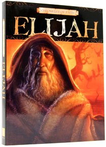 Elijah (Chronicles Of Faith Series) Elijah (Chronicles Of Faith Series)