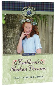 Kathleens Shaken Dreams (Life Of Faith: Kathleen Mckenzie Series) Kathleens Shaken Dreams (Life Of Faith: Kathleen Mckenzie Series)