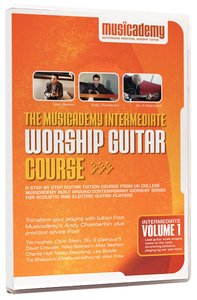 Musicademy: Intermediate Worship Guitar Volume 1 Musicademy: Intermediate Worship Guitar Volume 1