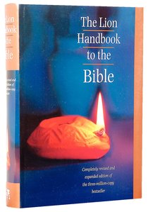 Lion Handbook to the Bible, the (3rd Edition Revised & Expanded) (Flexiback) Lion Handbook to the Bible, the (3rd Edition Revised & Expanded) (Flexiback)